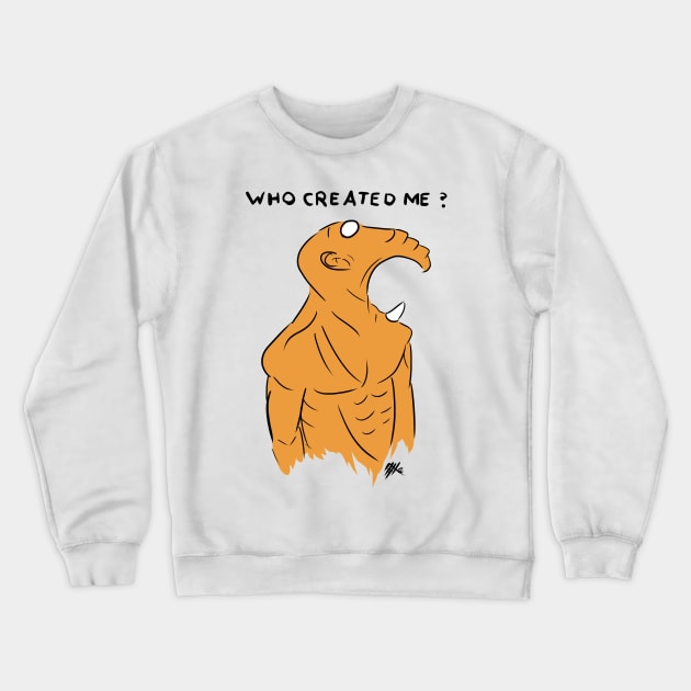 Strange Creatures - Who created me? Crewneck Sweatshirt by Roningasadesign